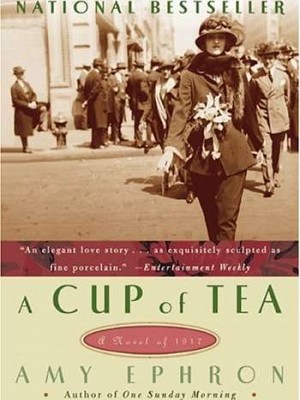 A Cup of Tea: A Novel of 1917